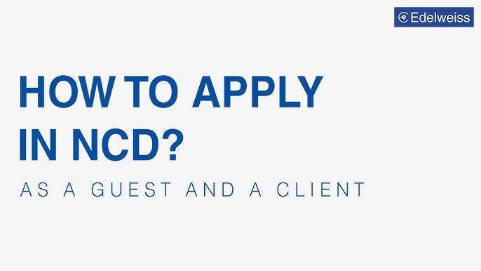 NCD Application Process