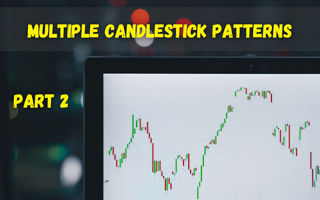 9. Multiple Candlestick Patterns (Part 2)